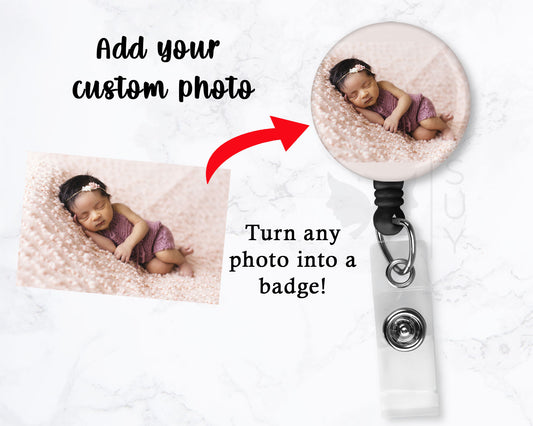 Custom 1.5" Photo Button Badge Reel Holder - Add ANY Photo!